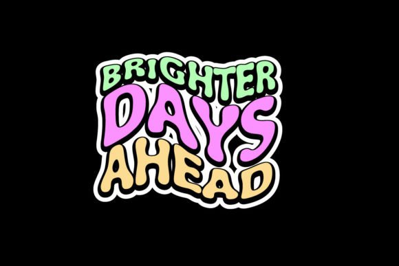 Brighter Day Ahead Graphic Tee Design: Your Next Creative Asset
