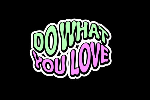 Embrace Your Creative Drive with Do What You Love Graphic Tee Design