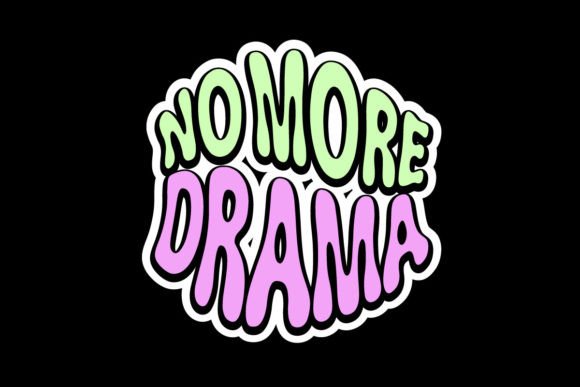 No More Drama Please Graphic Tee Design: Style Meets Statement