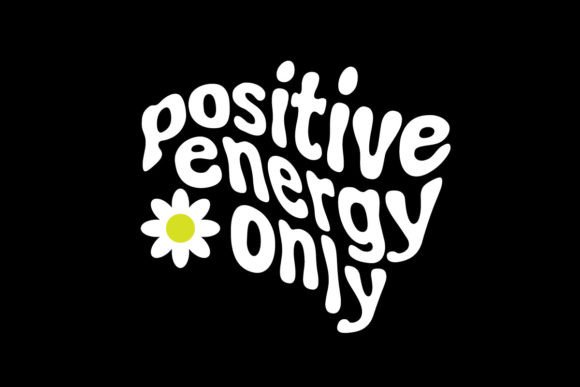 Positive Energy Only Graphic Tee Design: Wear Your Vibe
